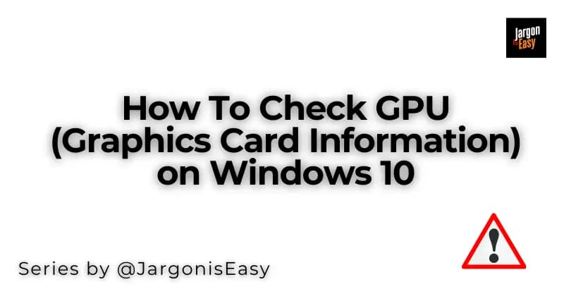 How To Check GPU (Graphics Card Information) on Windows 10