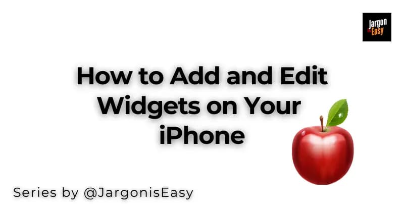 How to Add and Edit Widgets on Your iPhone